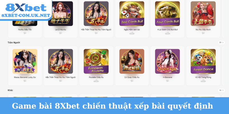Game bài 8Xbet chiến thuật xếp bài quyết định