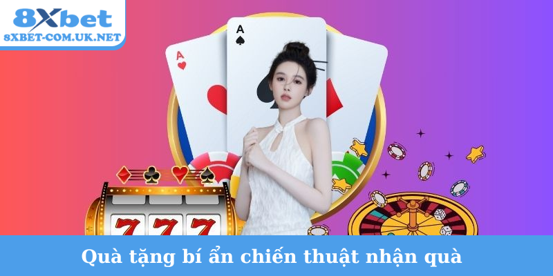 Quà tặng bí ẩn chiến thuật nhận quà